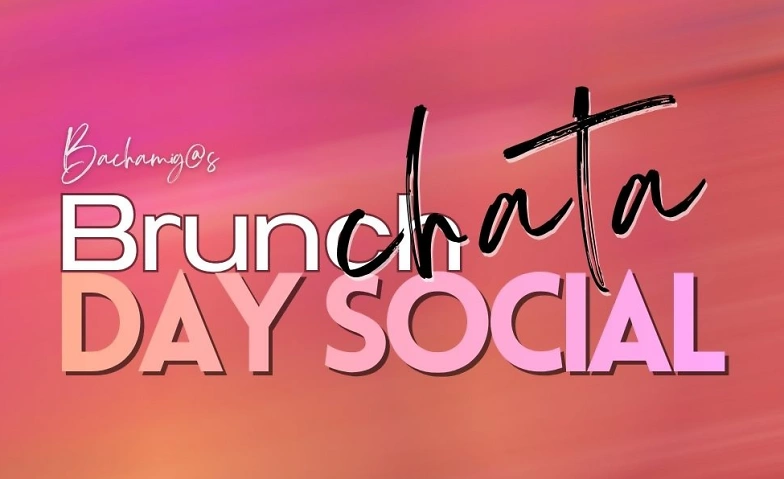 Bachamig@s Brunchata DAY SOCIAL