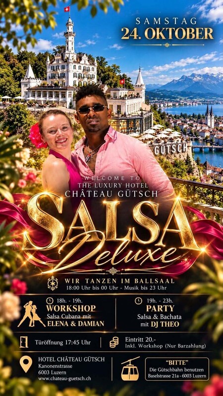 SALSA DELUXE ★ WS Salsa Cubana mit Elena & Damian ★ im Luxury Château Gütsch mit DJ Theo