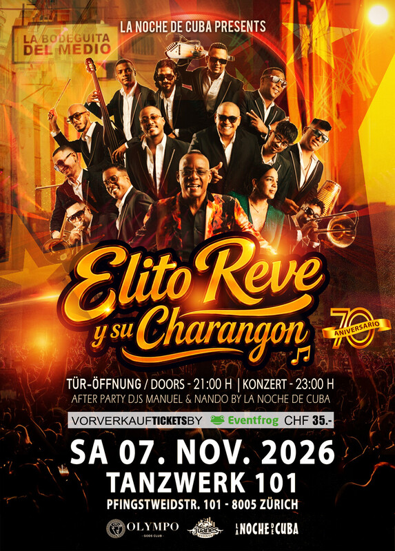 Live in ZÜRICH ★ ELITO REVE Y SU CHARANGON ★ SA 07. NOV. 26 TANZWERK 101