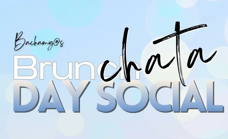 Bachamigos Brunch Bachata DAY SOCIAL